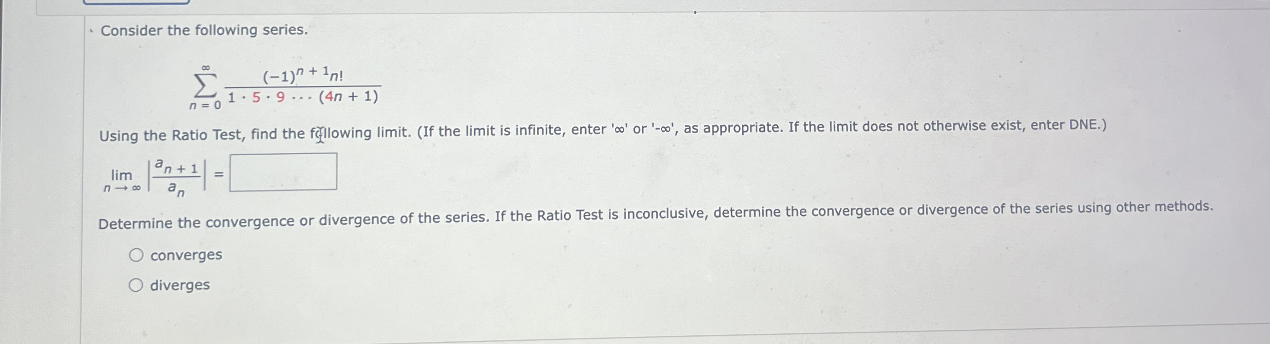 Consider the following series. n = 0 ( - 1 ) n +