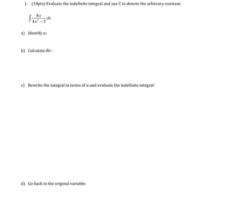 ( 1 8 pts ) Evaluate the indefinite integral and