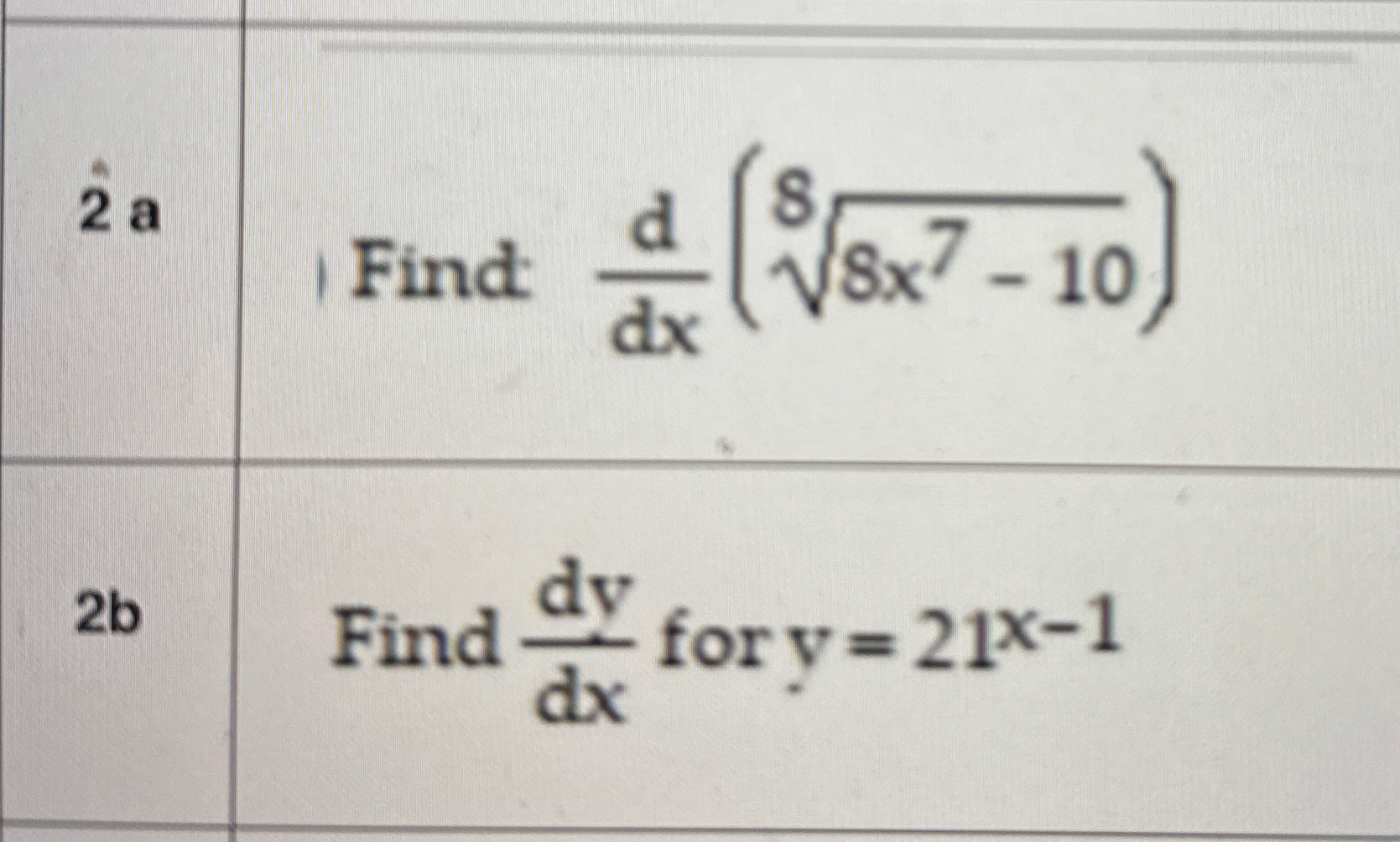 2 a Find: d d x ( 8 x 7 - 1 0 8 ) 2 b Find d y d