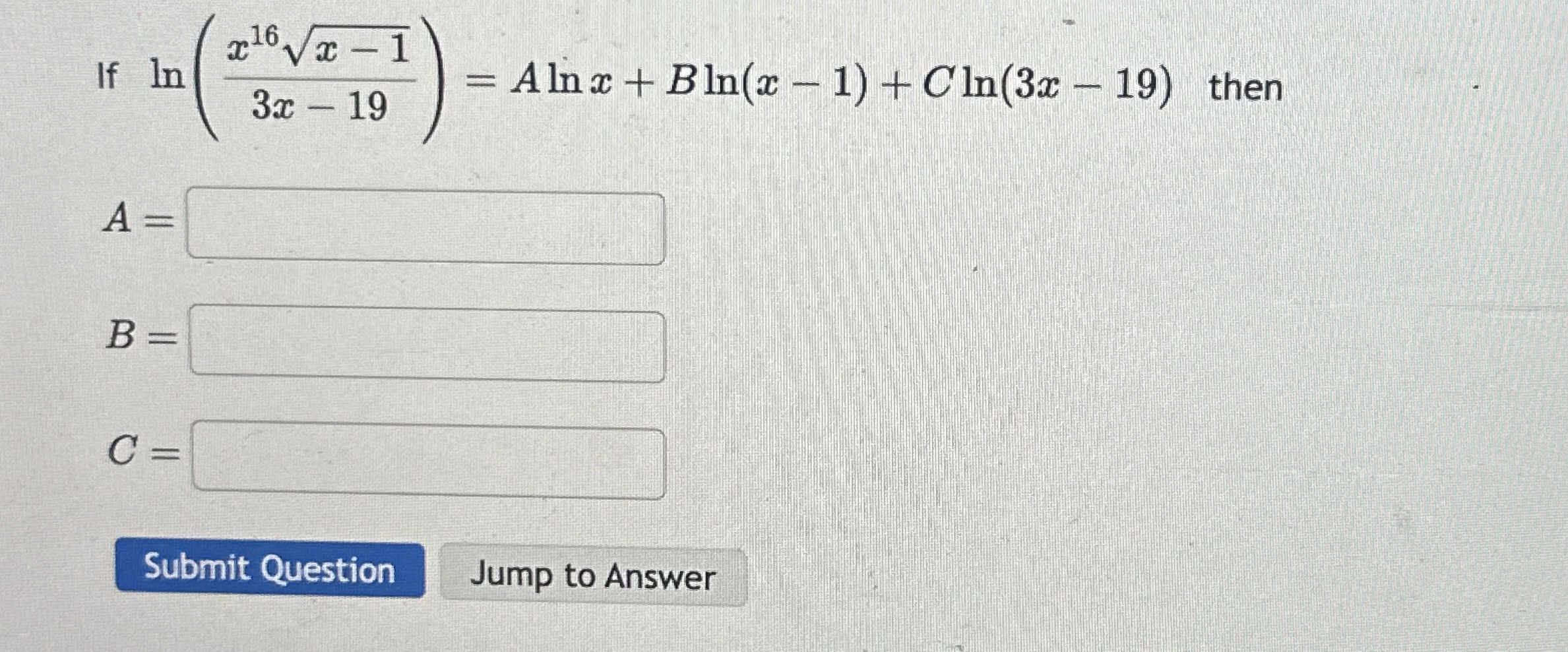 If l n ( x 1 6 x - 1 2 3 x - 1 9 ) = Alnx + B l n