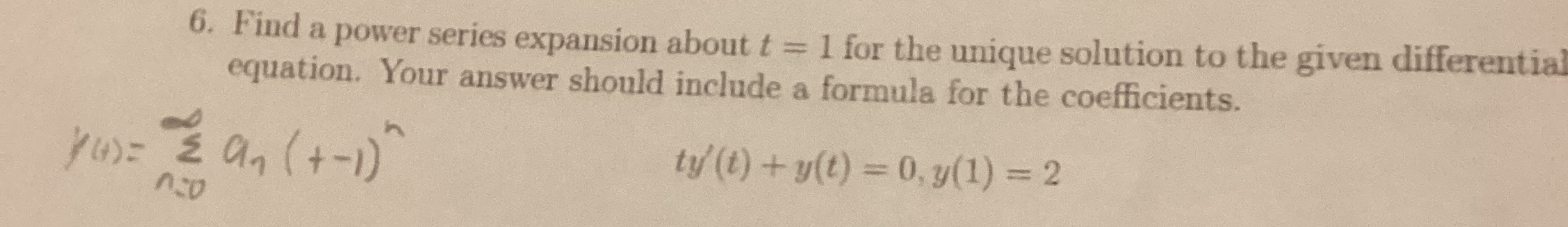 Find a power series expansion about t = 1 for the