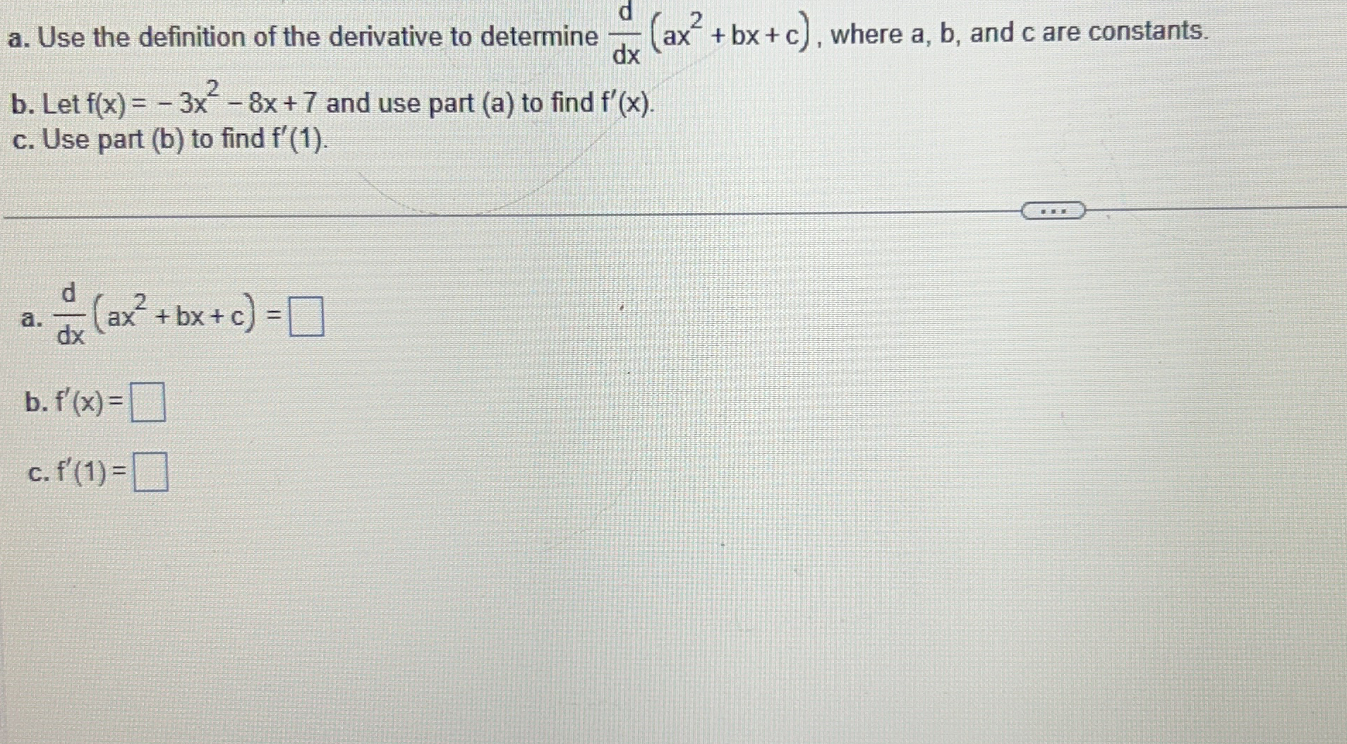 a . Use the definition of the derivative to