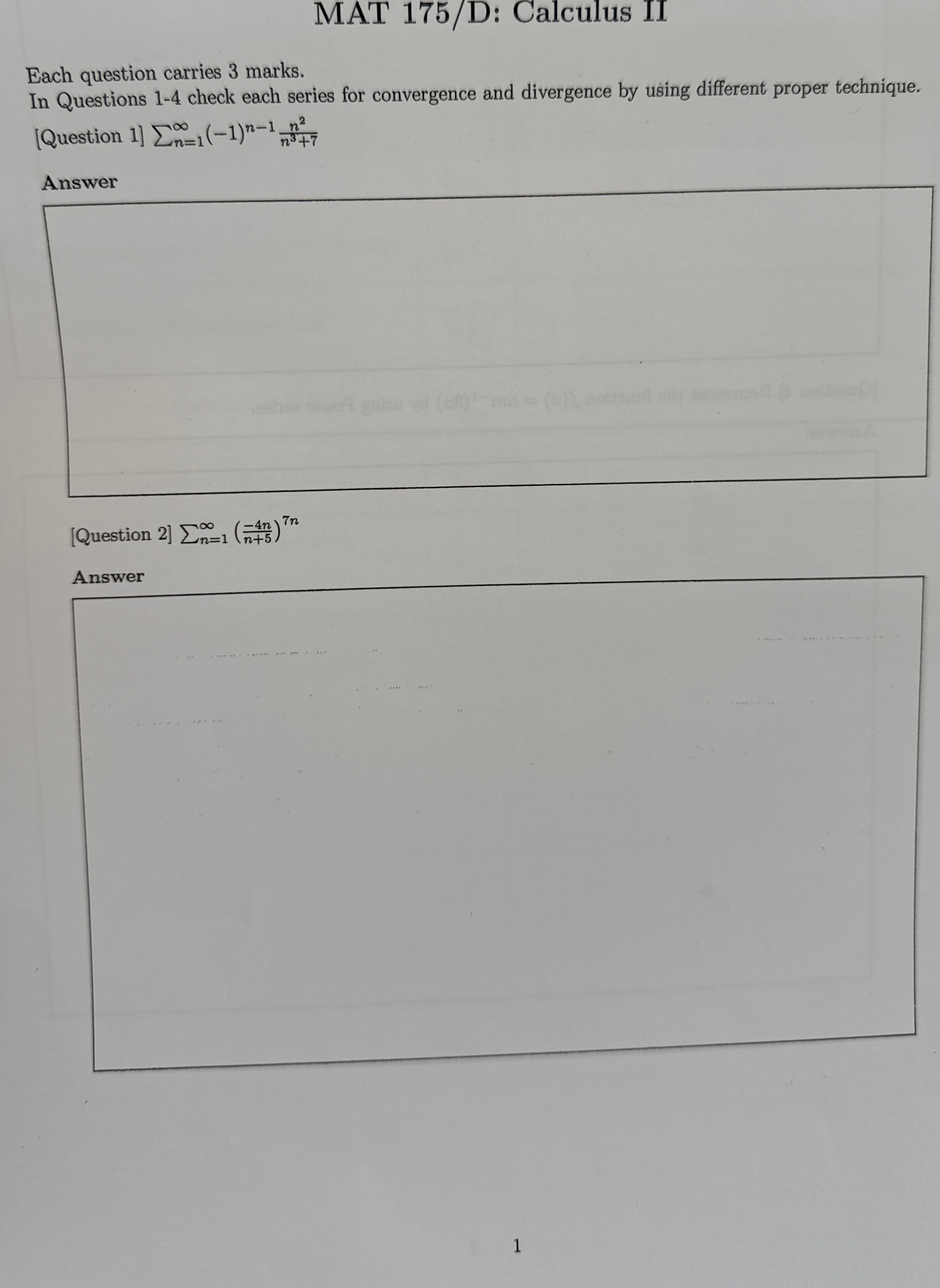 MAT 1 7 5 / D: Calculus II Each question carries