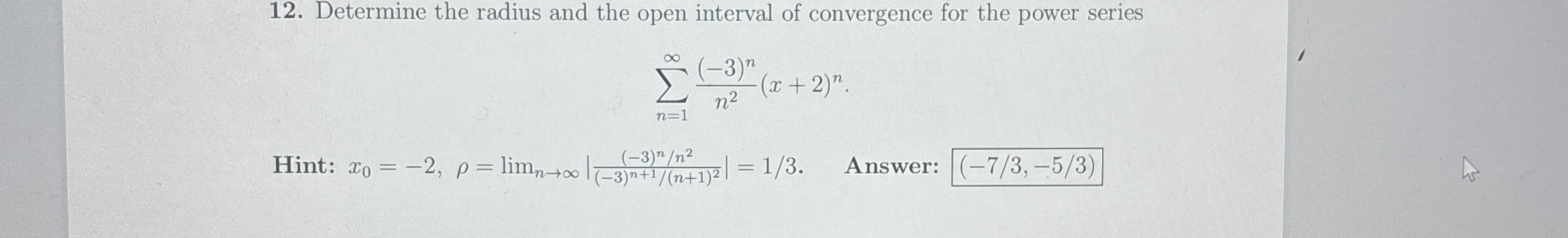Determine the radius and the open interval of