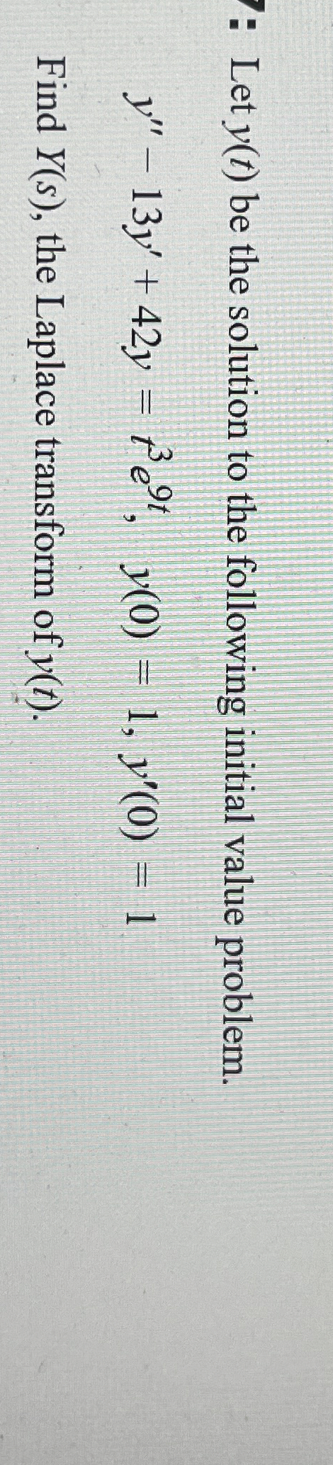 Let y ( t ) be the solution to the following