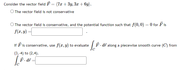 Consider the vector field vec ( F ) = ( : 7 x + 3