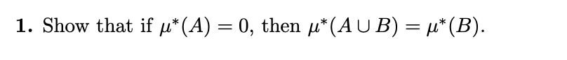 Show that if * * ( A ) = 0 , then * * ( A B ) = *