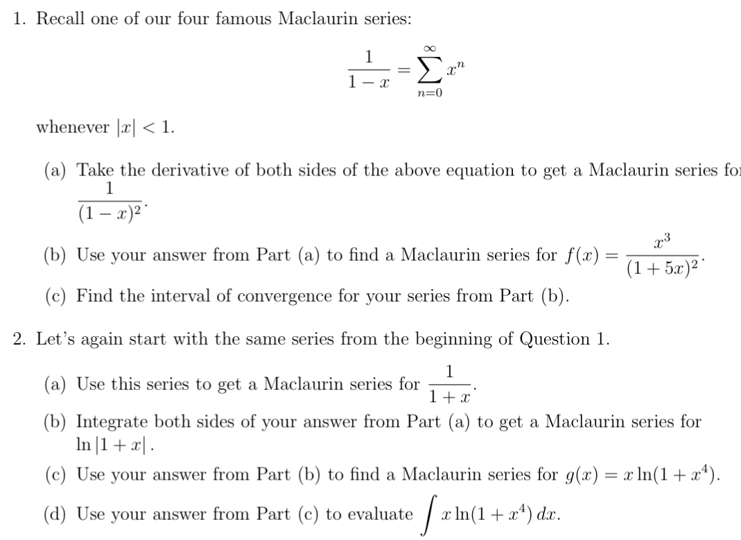 Recall one of our four famous Maclaurin series: 1