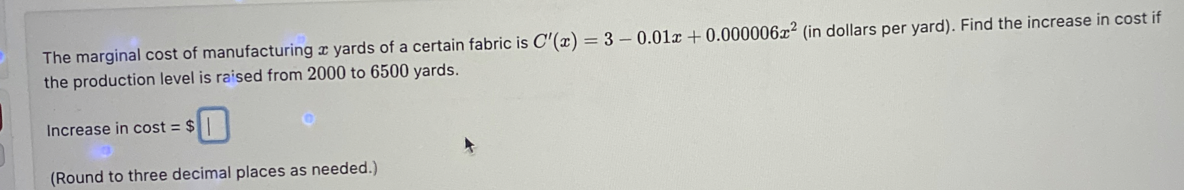 The marginal cost of manufacturing x yards of a