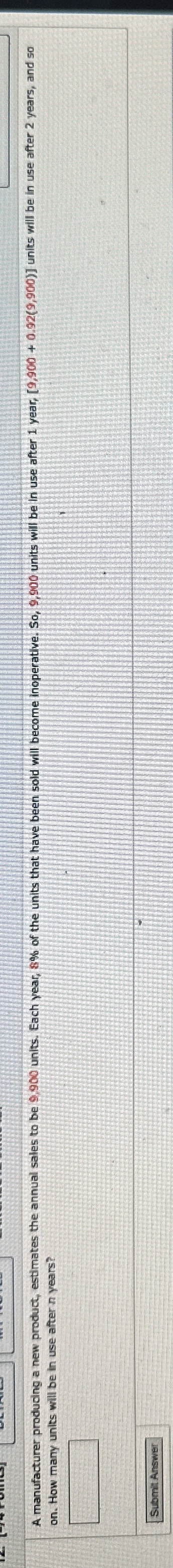 A manufacturer producing a new product estimates