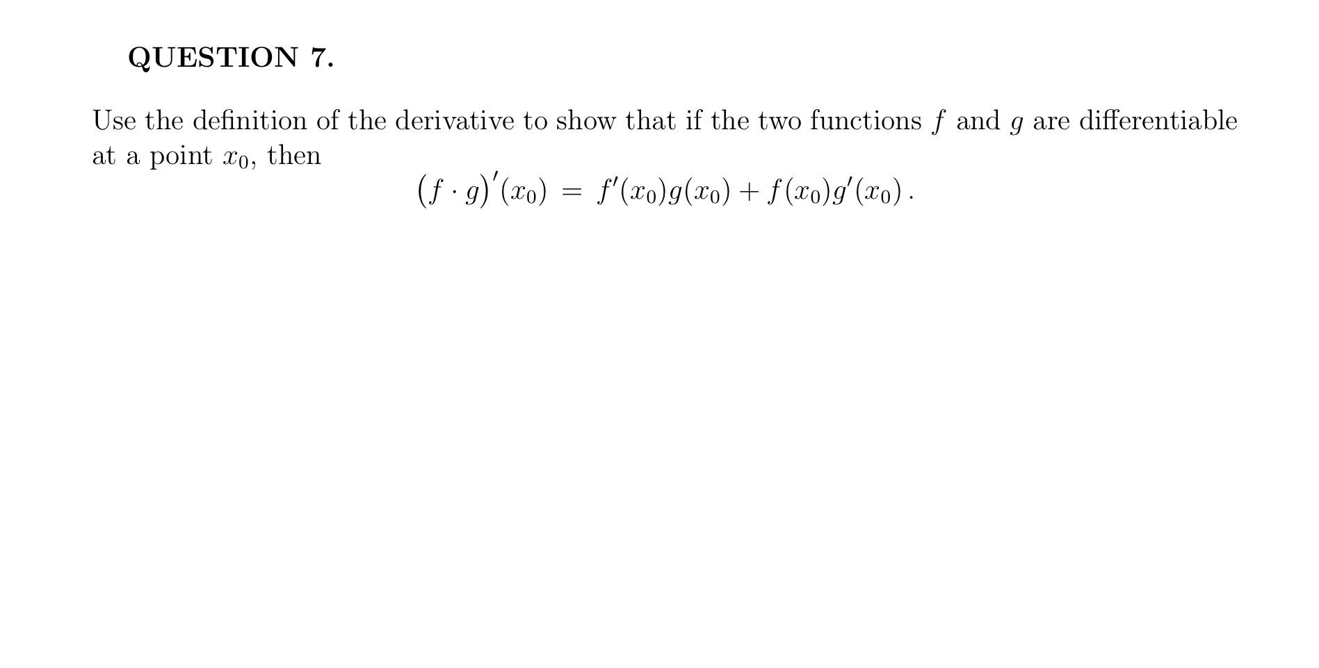 QUESTION 7 . Use the definition of the derivative