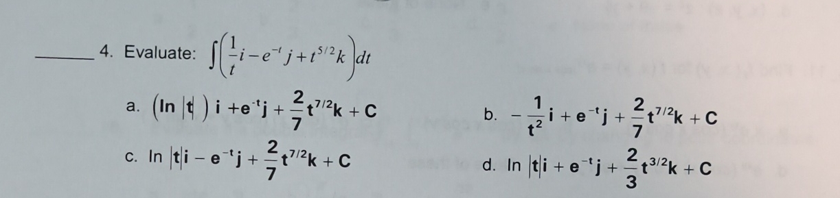 Evaluate: ( 1 t i - e - t j + t 5 2 k ) d t a . (