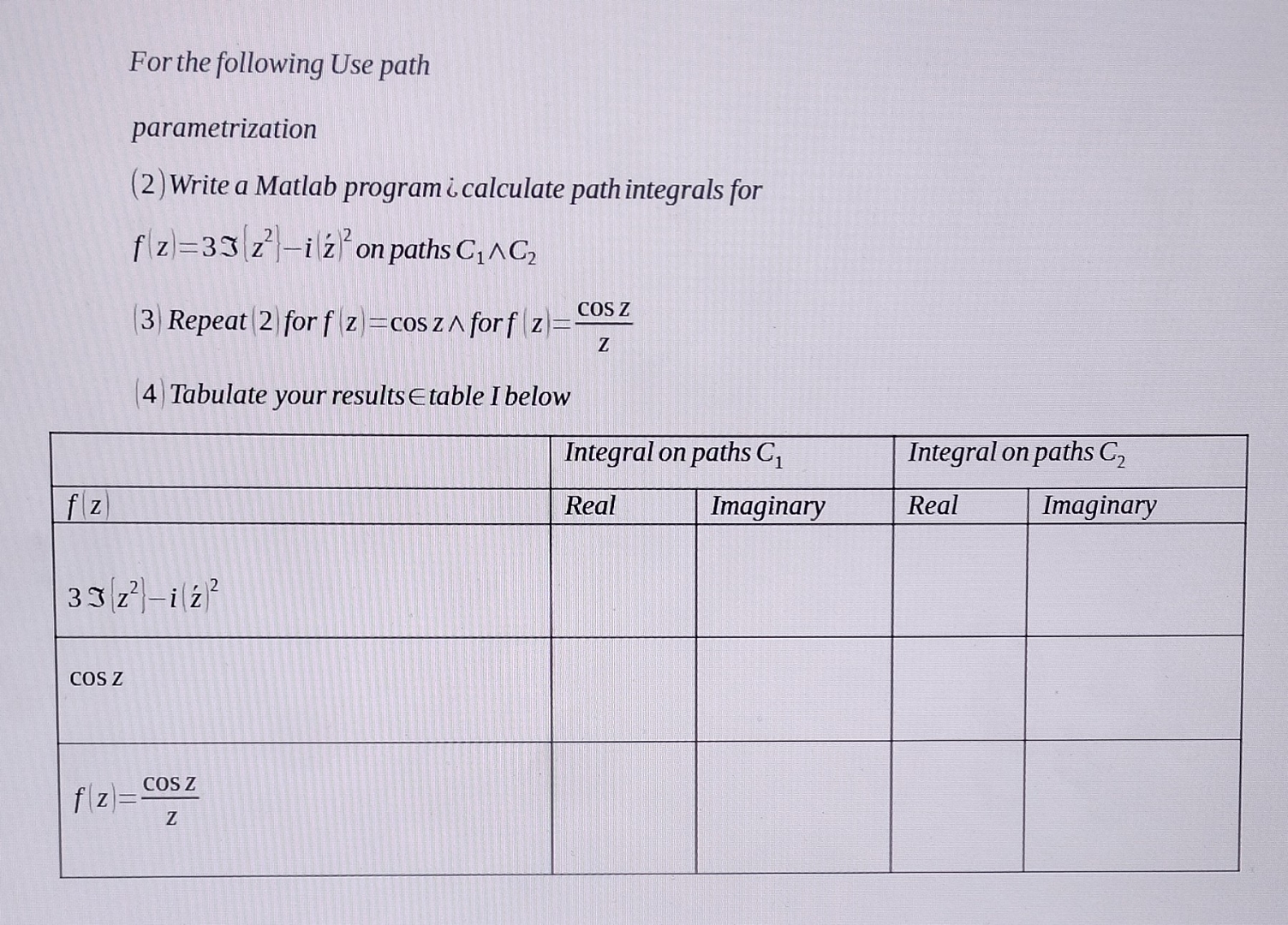 For the following Use path parametrization: C 1 =