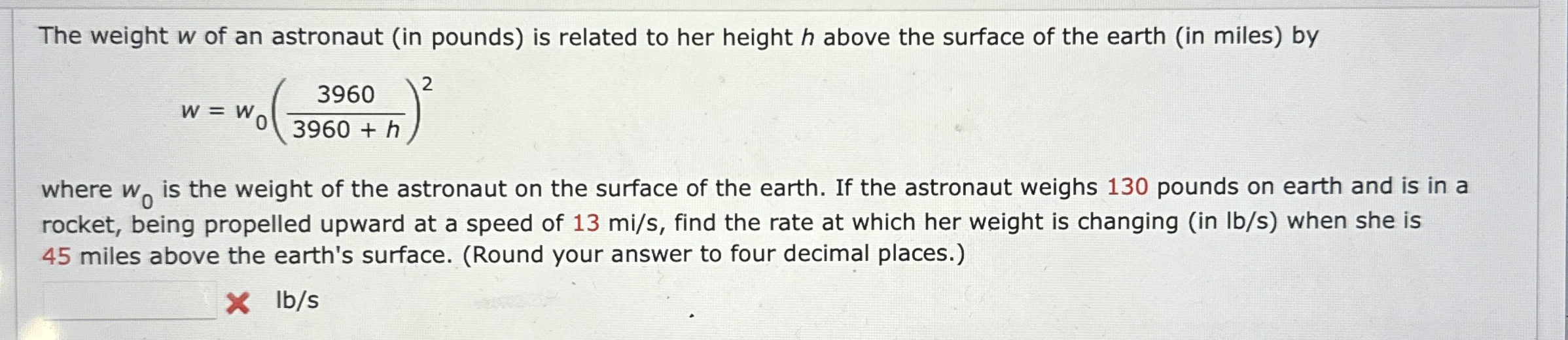 The weight w of an astronaut ( in pounds ) is