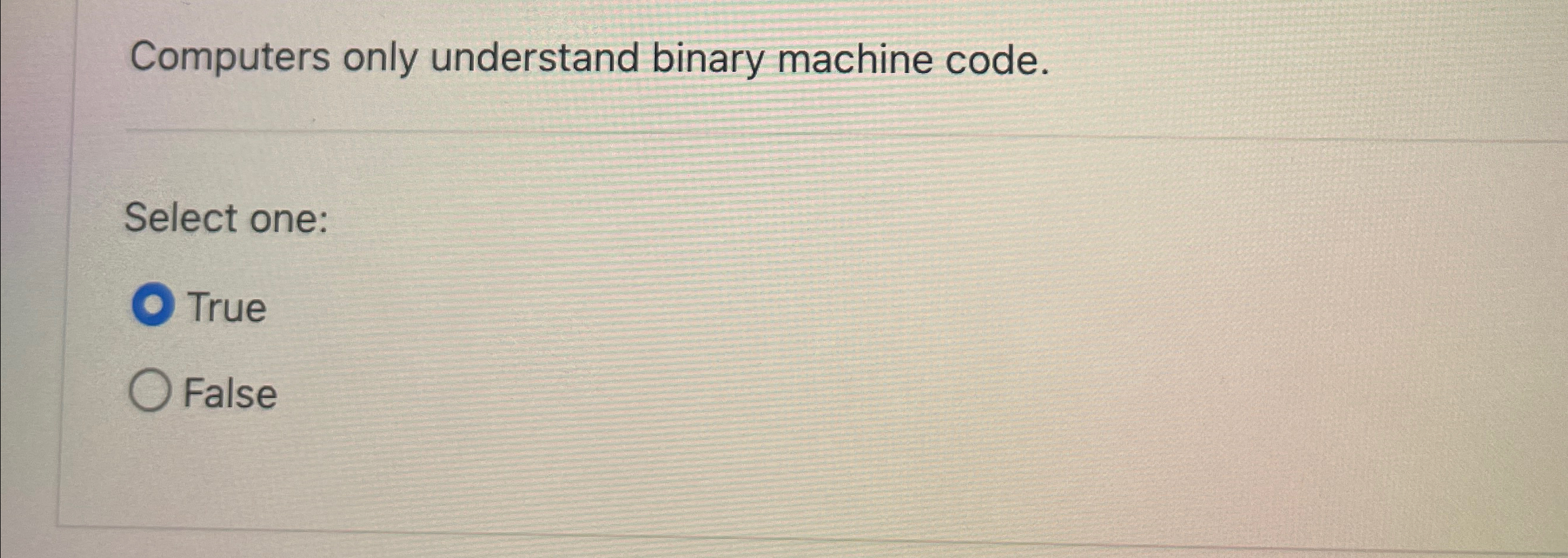 Computers only understand binary machine code.
