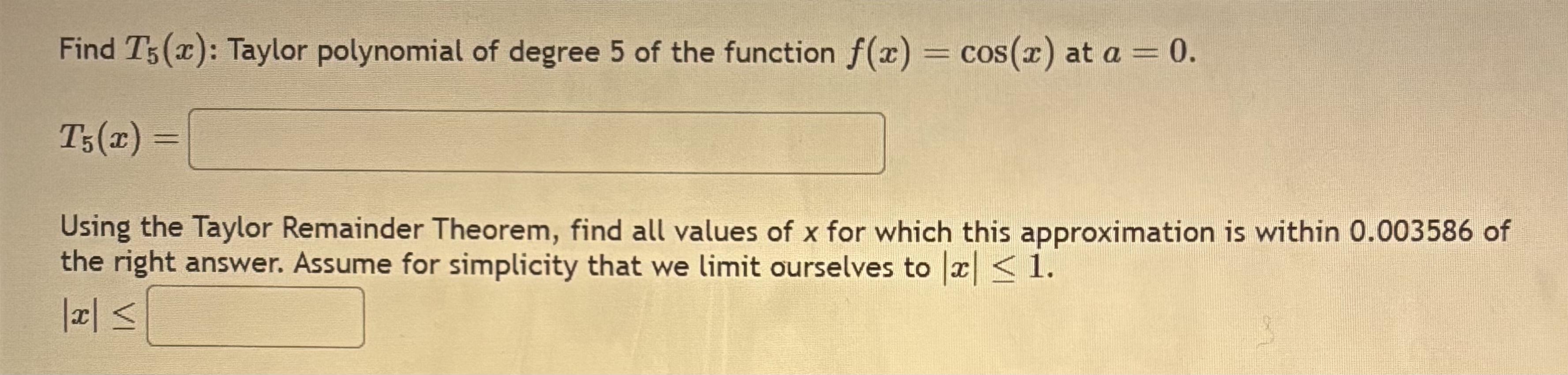 Find T 5 ( x ) : Taylor polynomial of degree 5 of