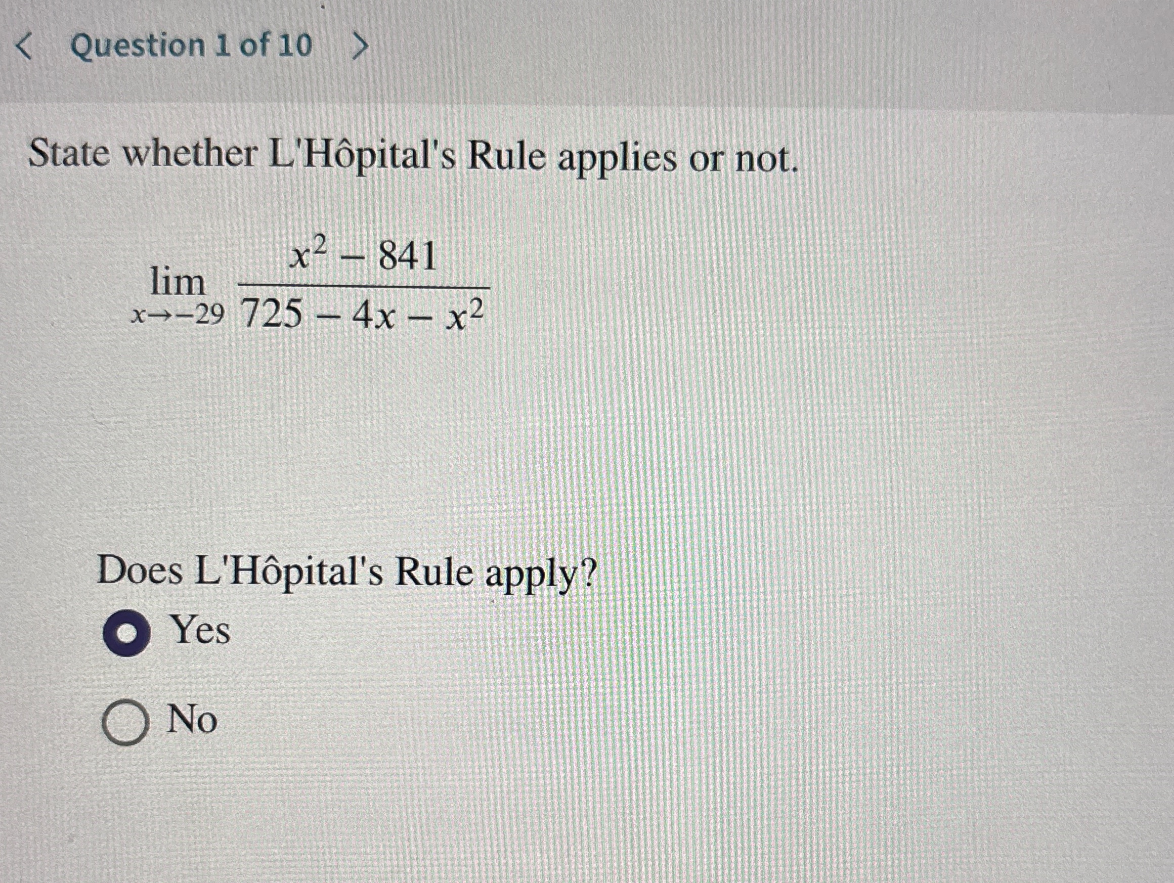 Question 1 of 1 0 State whether L ' H pital ' s