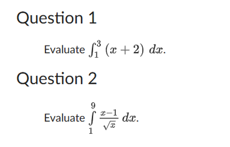Question 1 Evaluate \ int _ 1 ^ 3 ( x + 2 ) dx .
