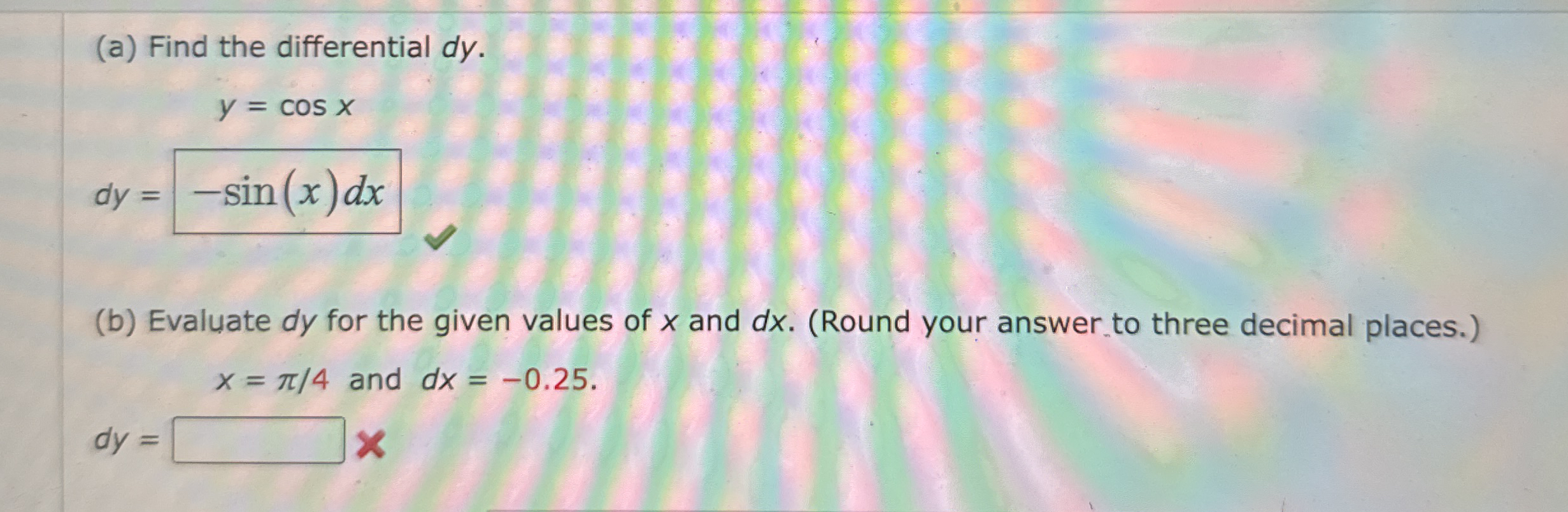 ( a ) Find the differential d y . y = c o s x ( b