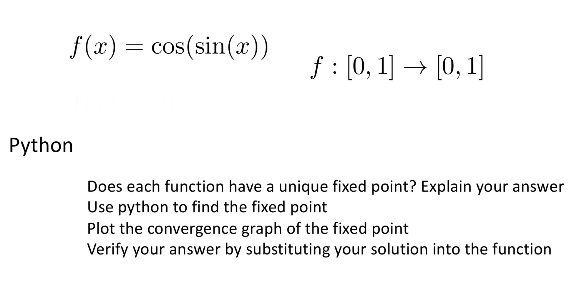 f ( x ) = c o s ( s i n ( x ) ) , f : [ 0 , 1 ] [