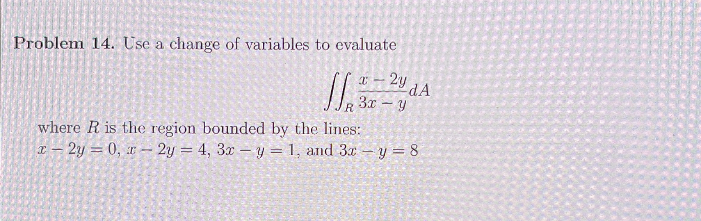 Problem 1 4 . Use a change of variables to
