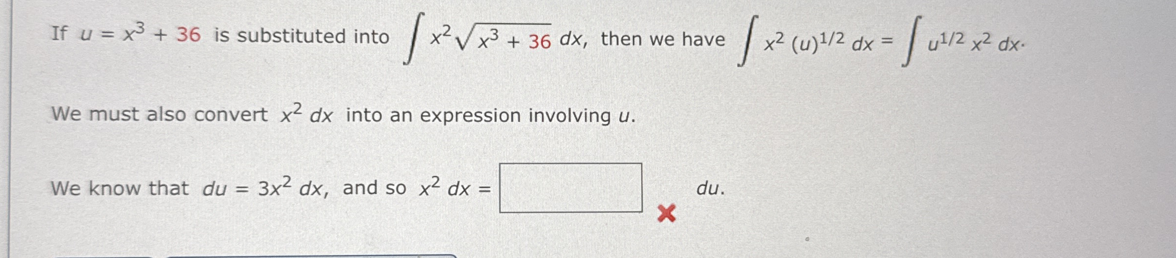 If u = x 3 + 3 6 is substituted into x 2 x 3 + 3