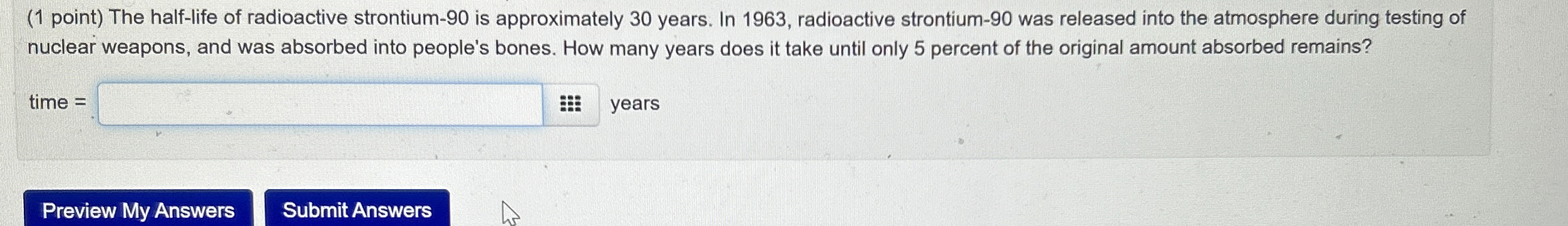 ( 1 point ) The half - life of radioactive
