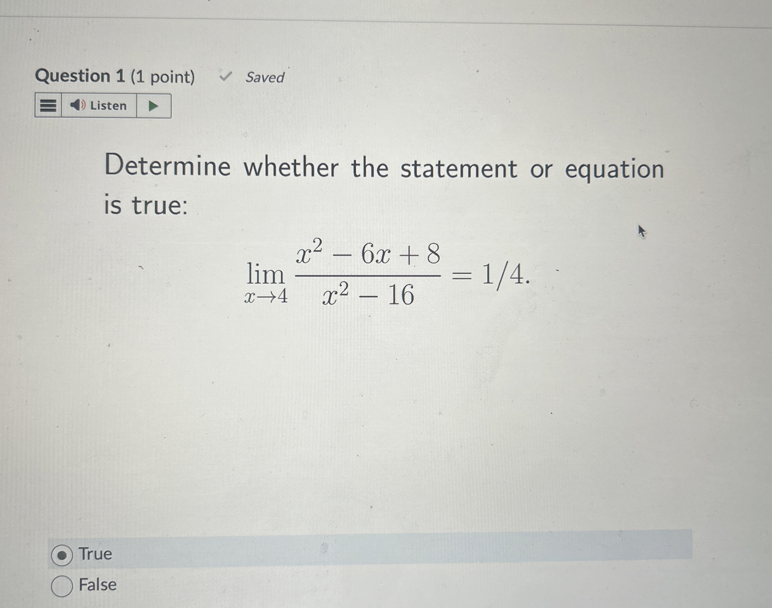 Question 1 ( 1 point ) Saved Determine whether