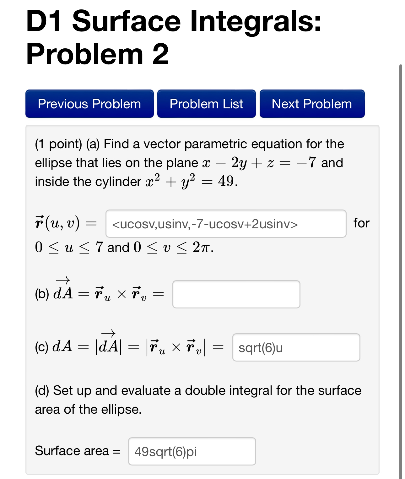D 1 Surface Integrals: Problem 2 ( 1 point ) ( a