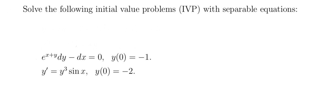 Solve the following initial value problems ( IVP