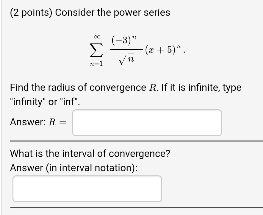 ( 2 points ) Consider the power series n = 1 ( -