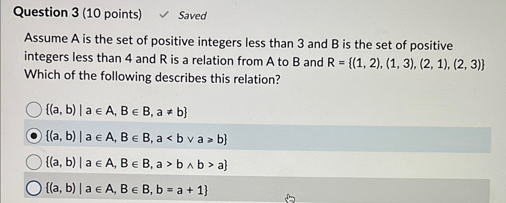 Question 3 ( 1 0 points ) Saved Assume A is the