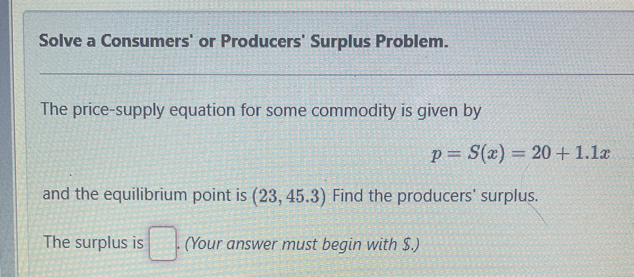 Solve a Consumers' or Producers' Surplus Problem.