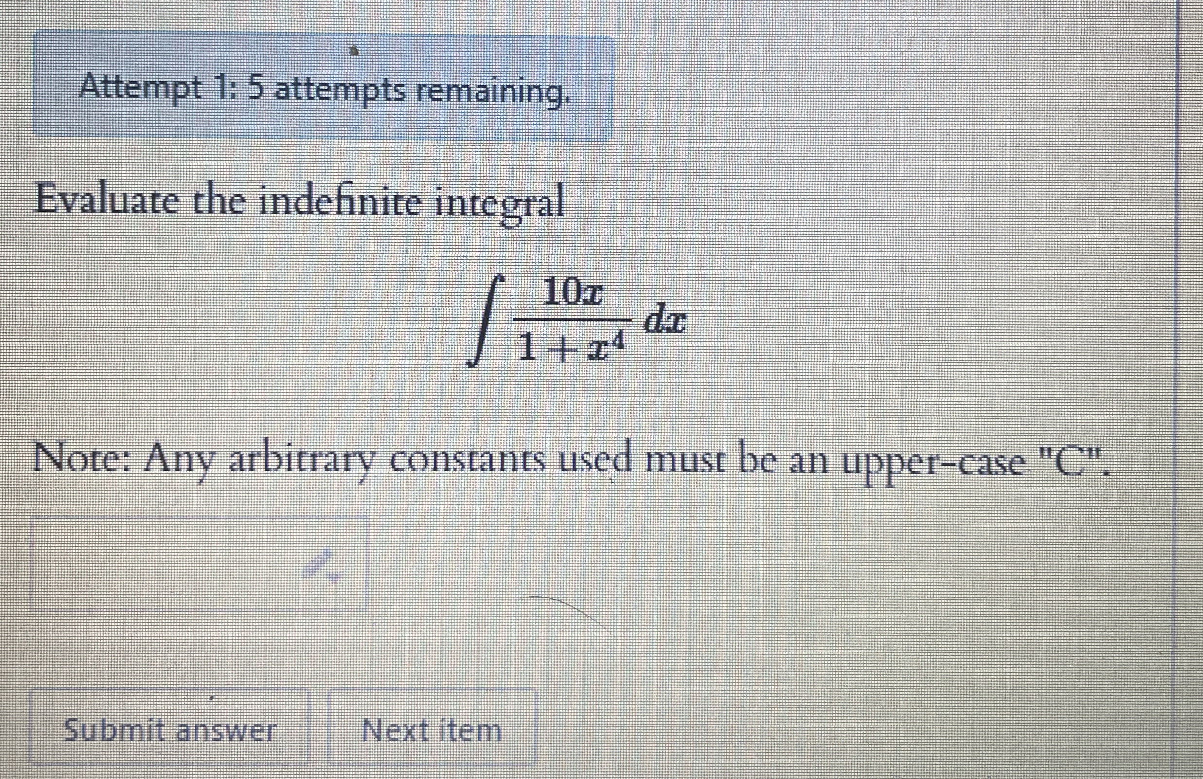Attempt 1 : 5 attempts remaining. Evaluate the