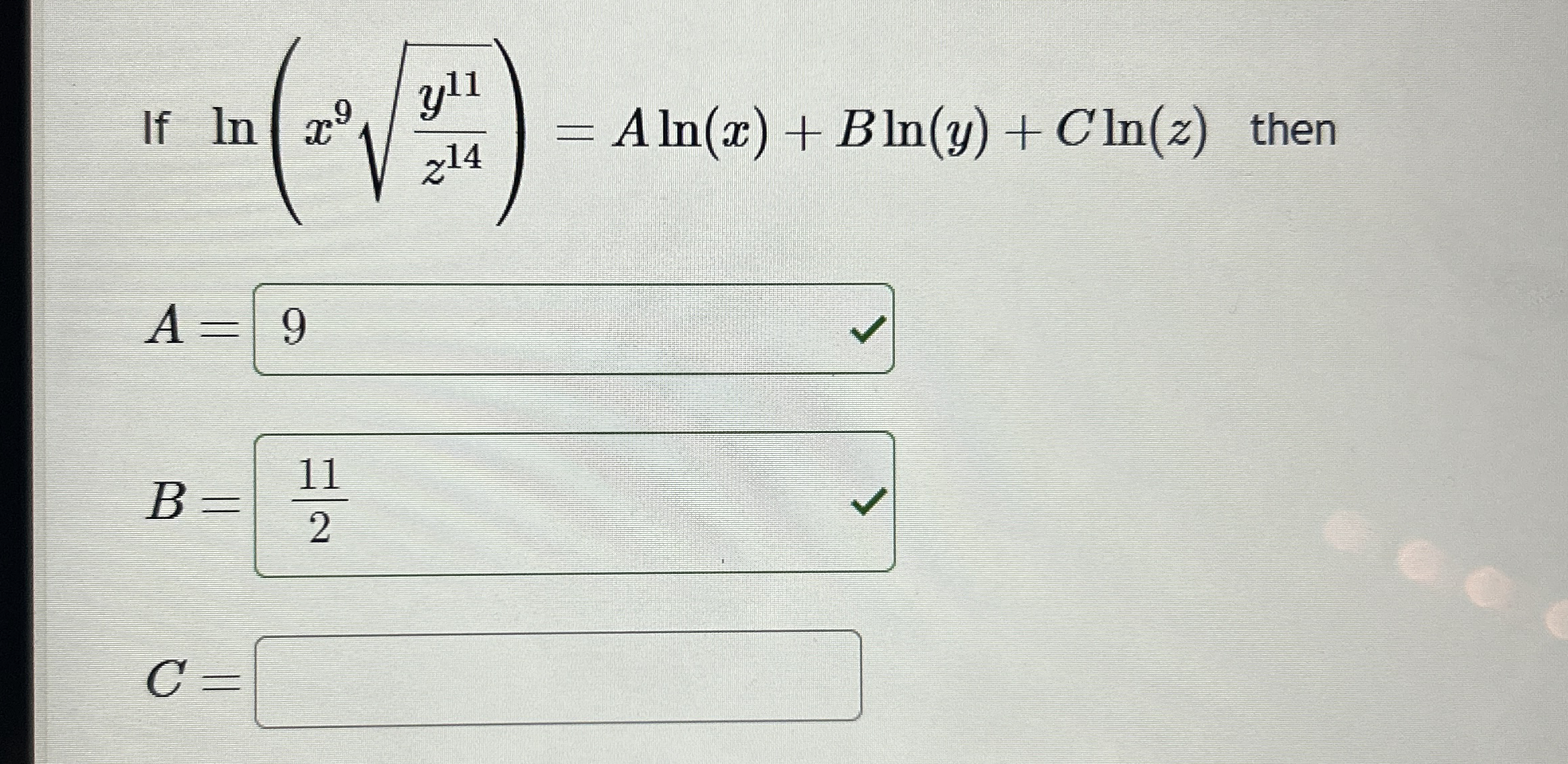 If l n ( x 9 y 1 1 z 1 4 2 ) = Aln ( x ) + B l n