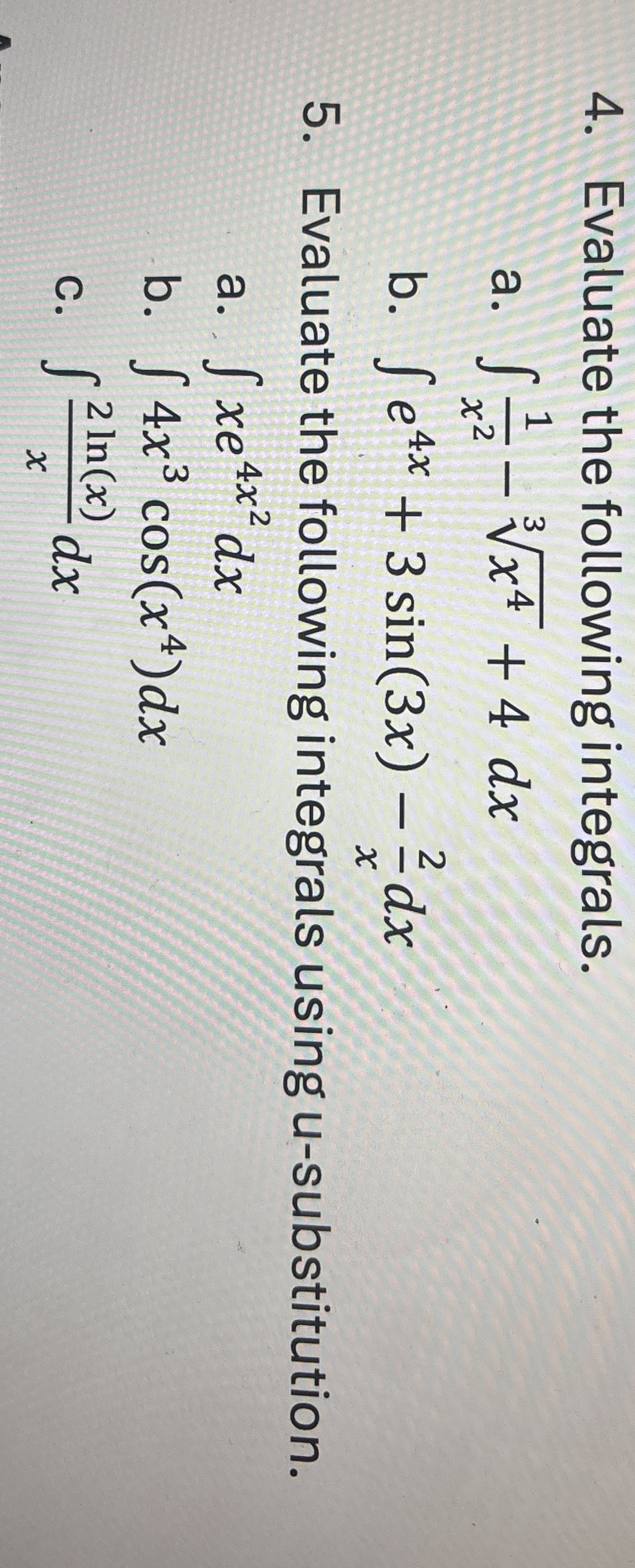 Evaluate the following integrals. a . 1 x 2 - x 4