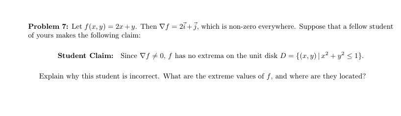Problem 7 : Let f ( x , y ) = 2 x + y . Then