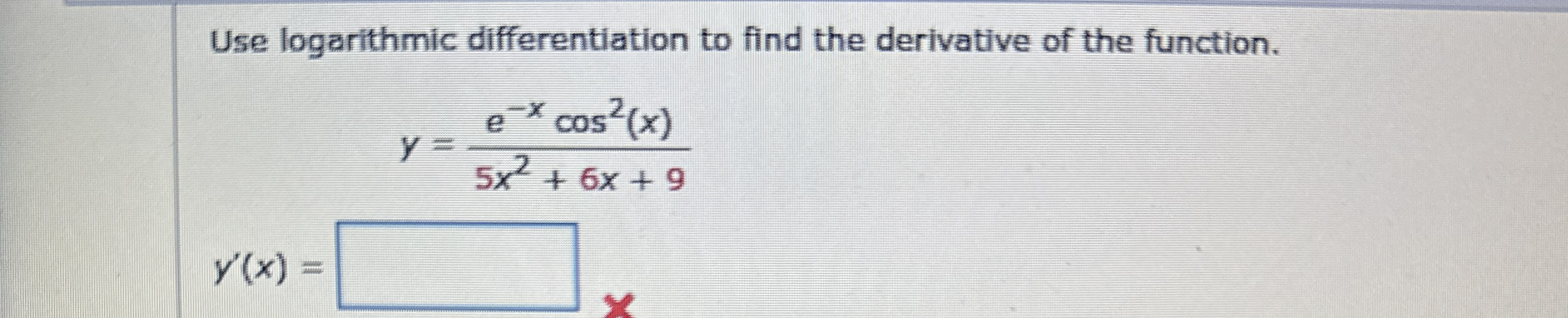 Use logarithmic differentiation to find the