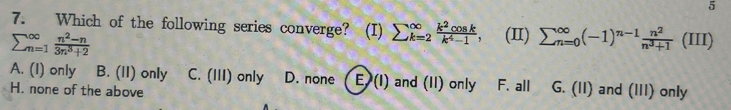 Which of the following series converge? n = 1 n 2