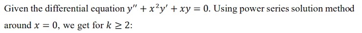 Given the differential equation y ' ' + x 2 y ' +