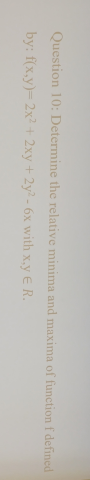 Question 1 0 : Determine the relative minima and