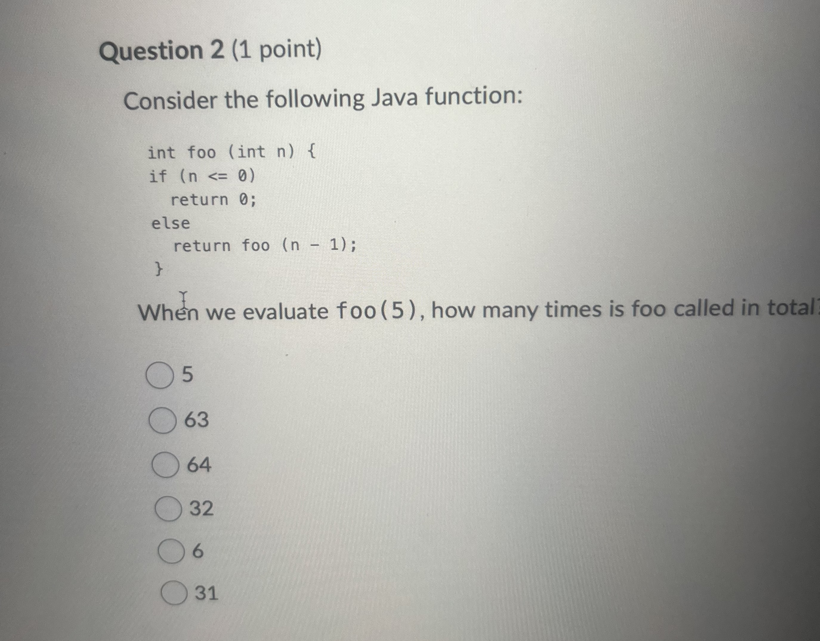 Question 2 ( 1 point ) Consider the following