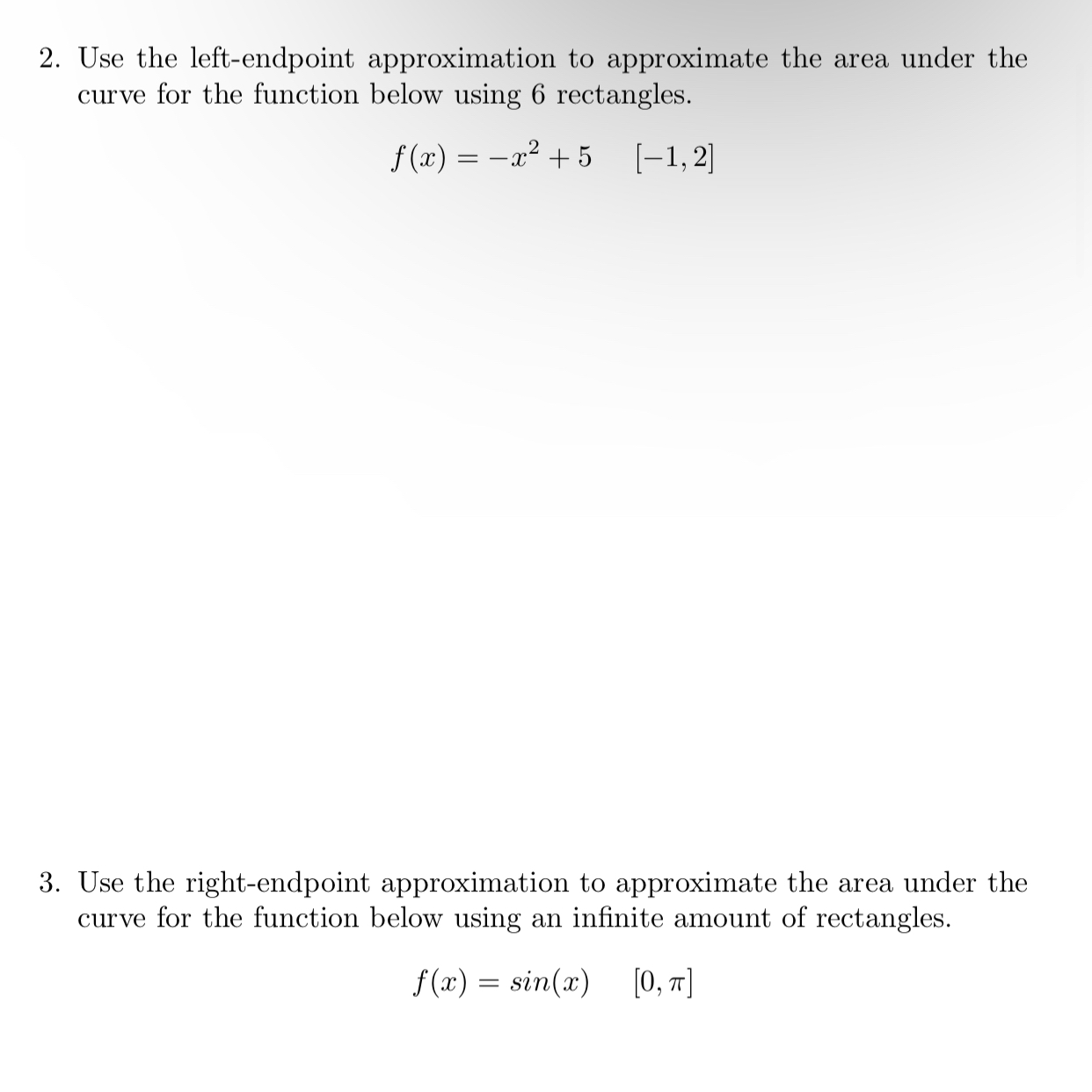 Use the left - endpoint approximation to