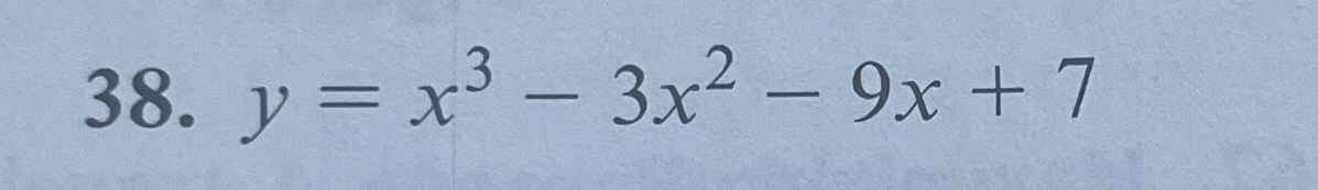 Sketch the following curve y = x 3 - 3 x 2 - 9 x