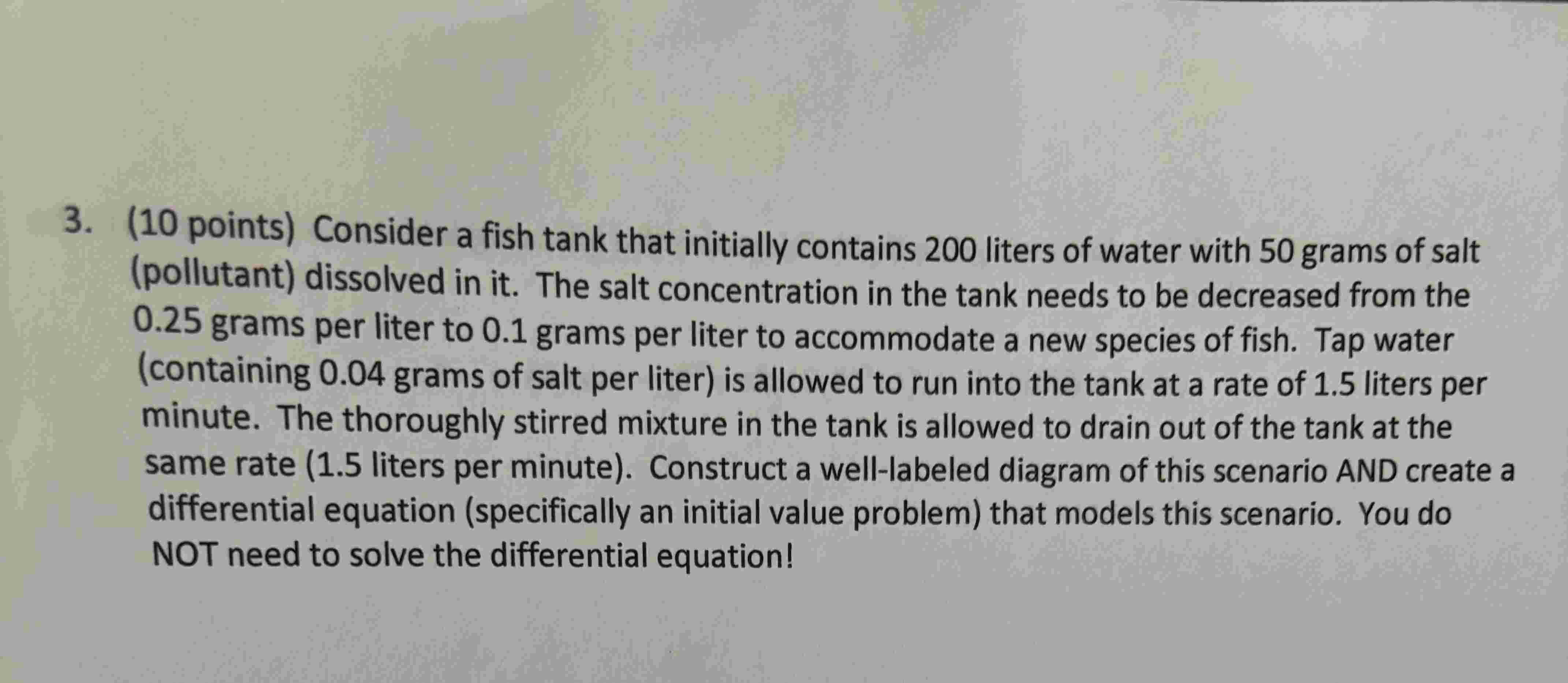 3 . ( 1 0 points ) Consider a fish tank that