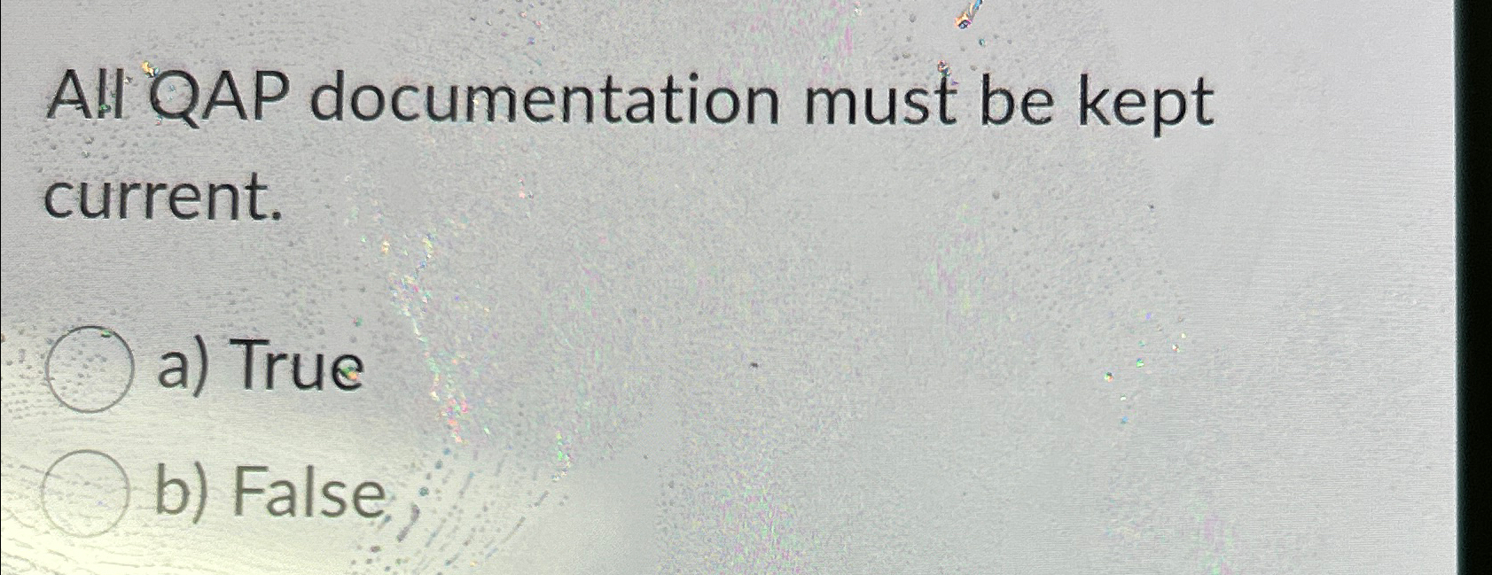 All QAP documentation must be kept current. a )