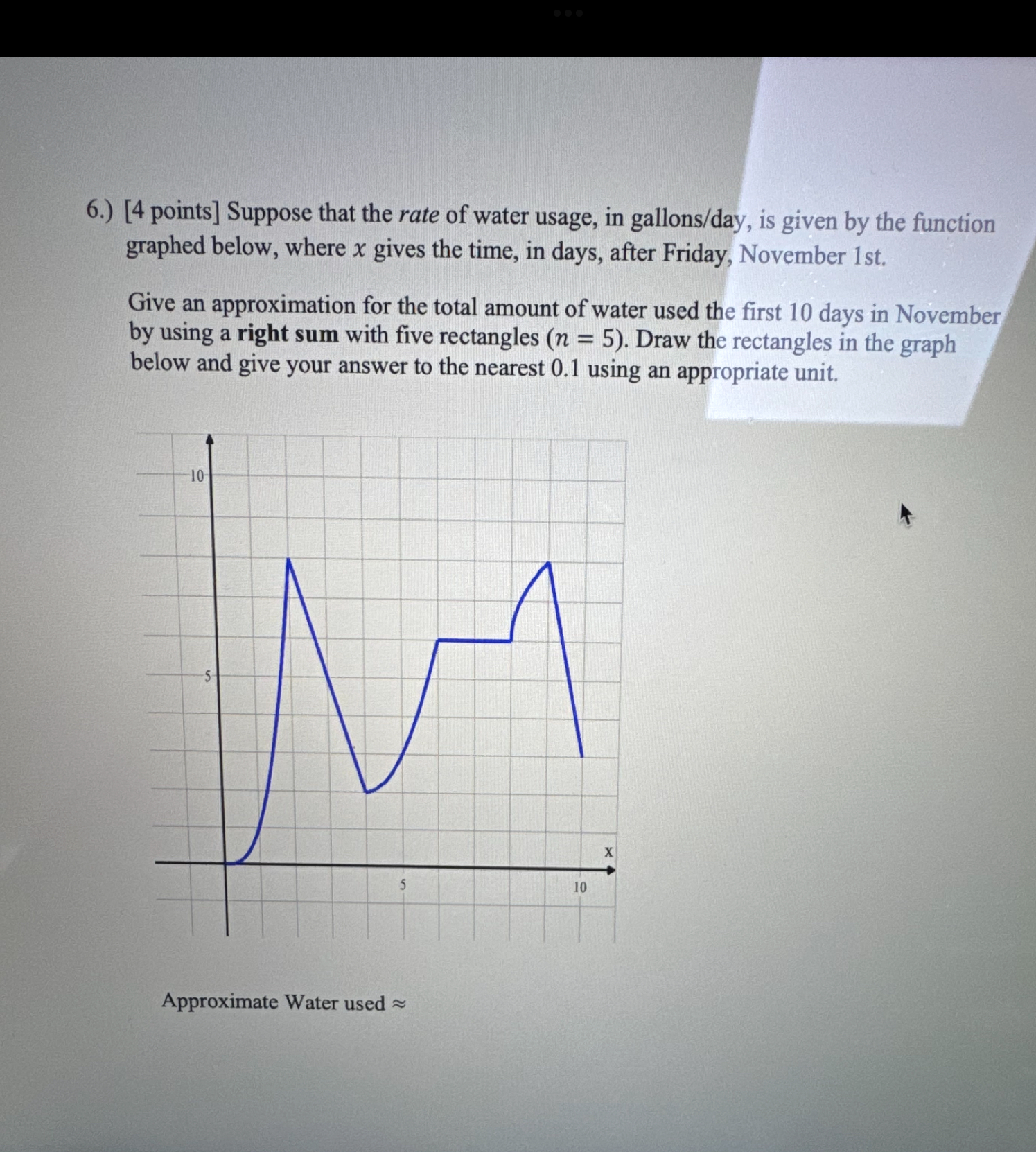 6 . ) [ 4 points ] Suppose that the rate of water