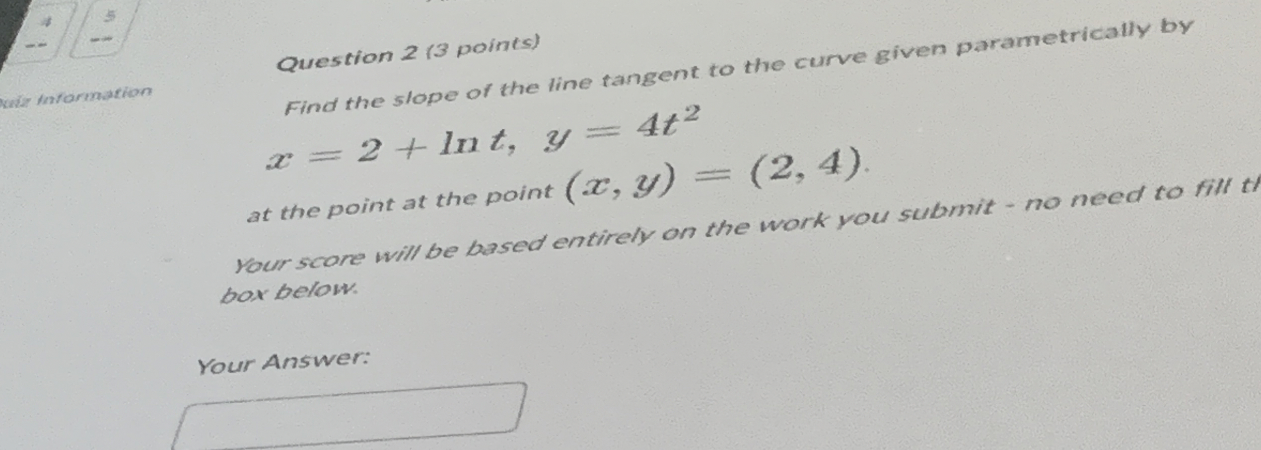 Question 2 ( 3 points ) Find the slope of the