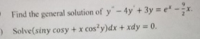 Find the general solution of y - 4 - 4 y ' + 3 y