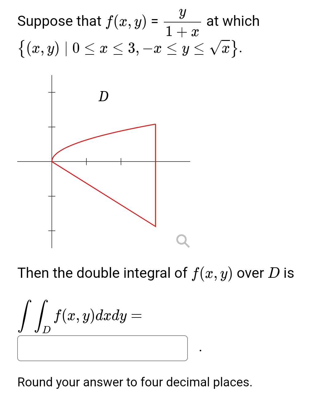 Suppose that f ( x , y ) = y 1 + x at which { ( x